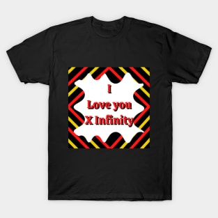 I Love you X infinity T-Shirt